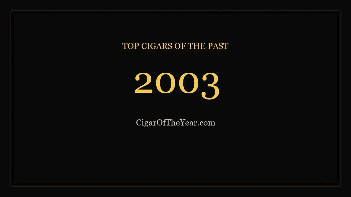 2003 — Top Cigars of the Past