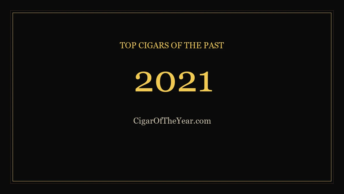 2021 — Top Cigars of the Past