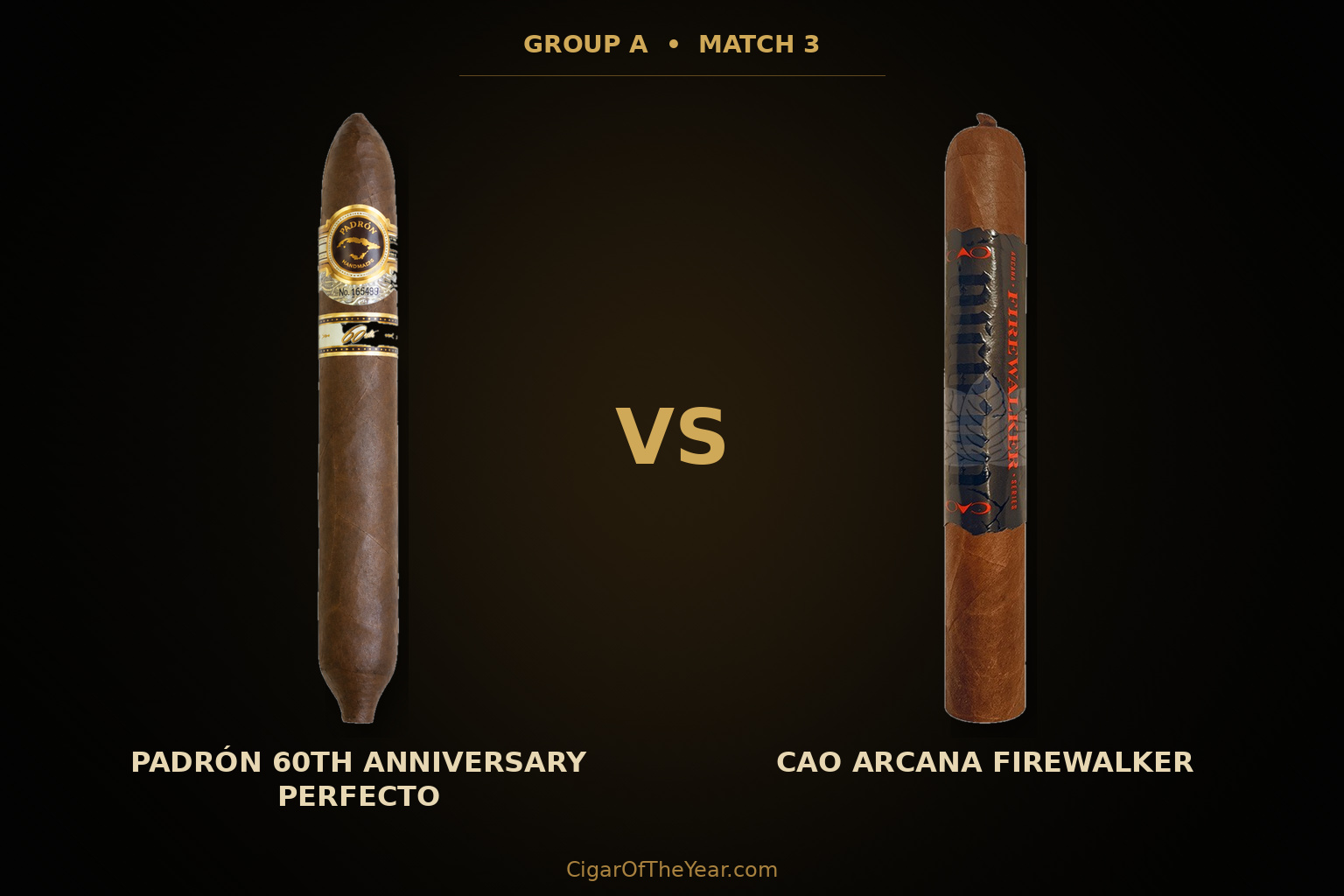 Padrón 60th Anniversary Perfecto vs CAO Arcana Firewalker in Match M3