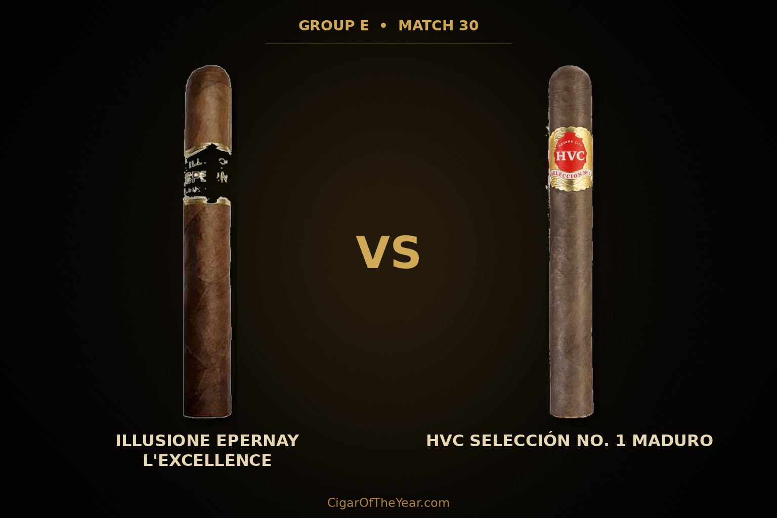 Illusione Epernay L'Excellence vs HVC Selección No. 1 Maduro in Match M30