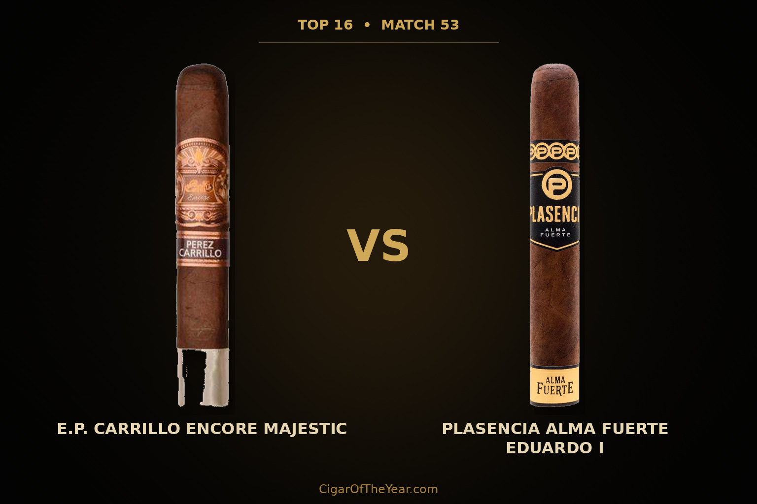 E.P. Carrillo Encore Majestic vs Plasencia Alma Fuerte Eduardo I in Match M53
